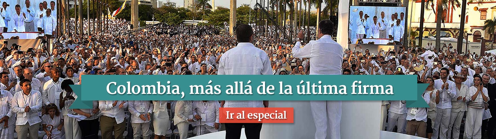 Especial Firma de la Paz
